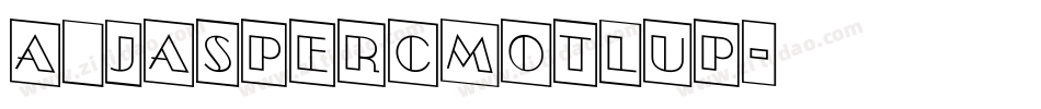 a_JasperCmOtlUp字体转换