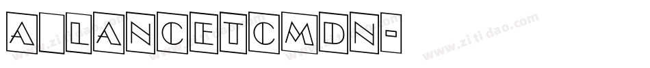 a_LancetCmDn字体转换