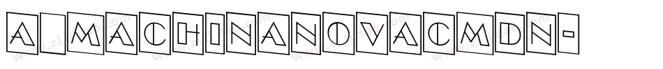 a_MachinaNovaCmDn字体转换