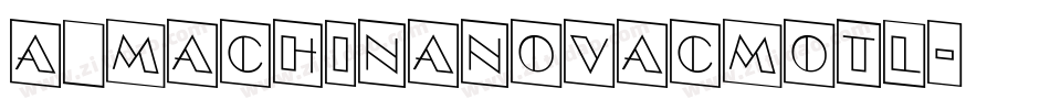 a_MachinaNovaCmOtl字体转换