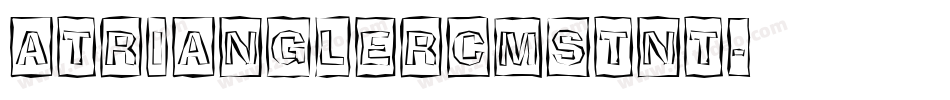 aTrianglerCmStNt字体转换