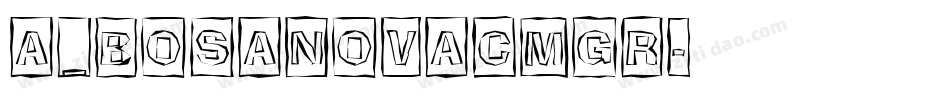 a_BosaNovaCmGr字体转换