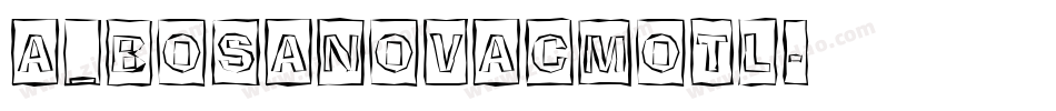 a_BosaNovaCmOtl字体转换