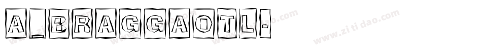 a_BraggaOtl字体转换