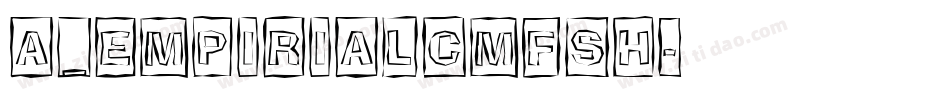 a_EmpirialCmFsh字体转换