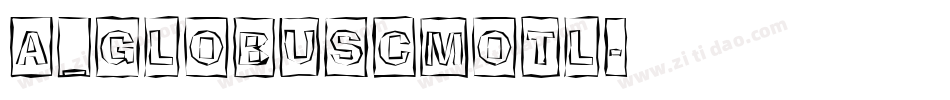 a_GlobusCmOtl字体转换