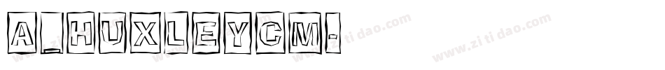 a_HuxleyCm字体转换