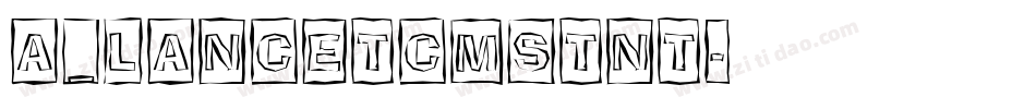 a_LancetCmStNt字体转换