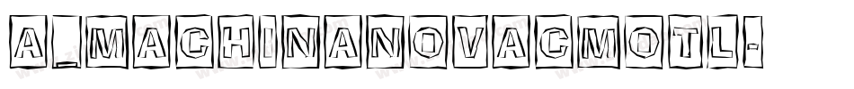 a_MachinaNovaCmOtl字体转换