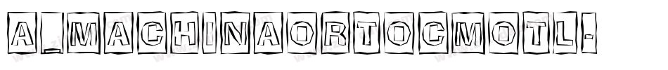 a_MachinaOrtoCmOtl字体转换