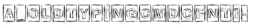 a_OldTypingCmDcFnt1字体转换