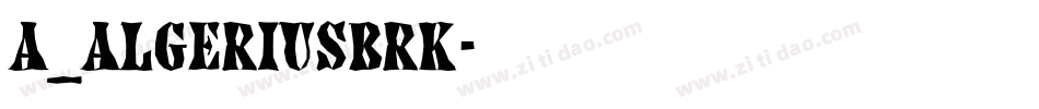 a_AlgeriusBrk字体转换