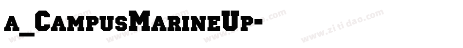 a_CampusMarineUp字体转换