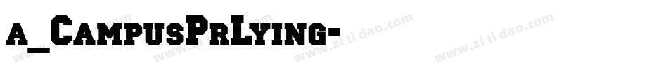 a_CampusPrLying字体转换
