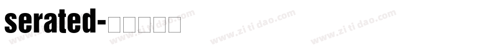 serated字体转换