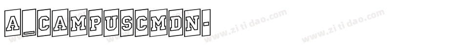 a_CampusCmDn字体转换