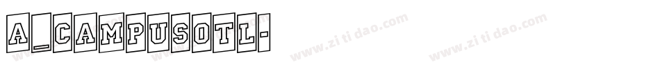 a_CampusOtl字体转换