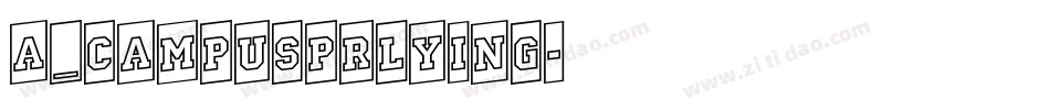 a_CampusPrLying字体转换