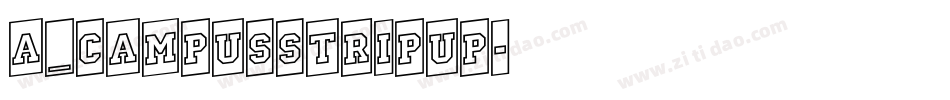 a_CampusStripUp字体转换
