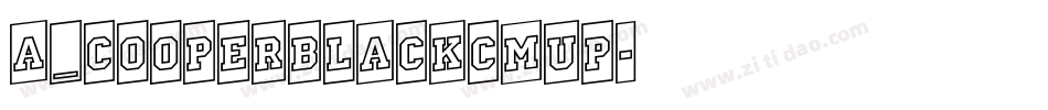 a_CooperBlackCmUp字体转换