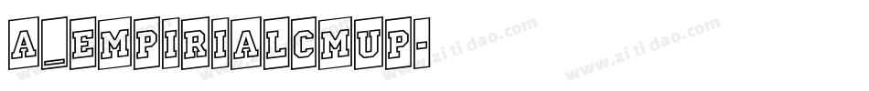 a_EmpirialCmUp字体转换