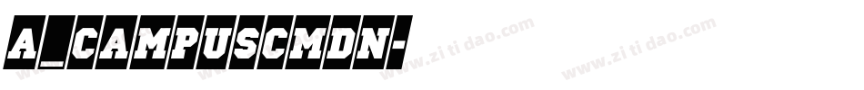 a_CampusCmDn字体转换