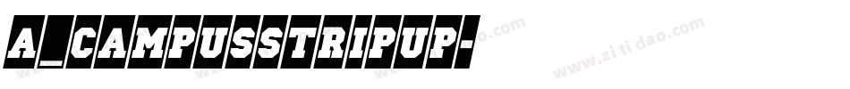 a_CampusStripUp字体转换