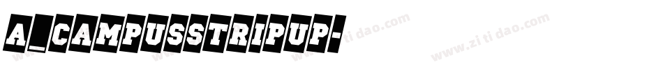 a_CampusStripUp字体转换