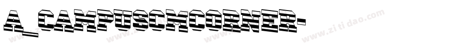 a_CampusCmCorner字体转换