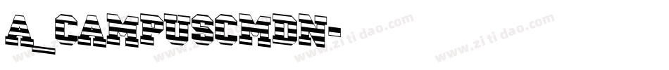 a_CampusCmDn字体转换