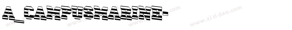 a_CampusMarine字体转换