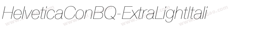HelveticaConBQ-ExtraLightItalic字体转换