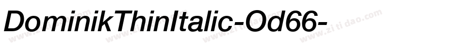 DominikThinItalic-Od66字体转换