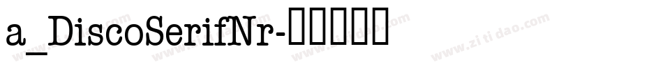 a_DiscoSerifNr字体转换