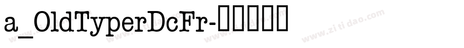a_OldTyperDcFr字体转换
