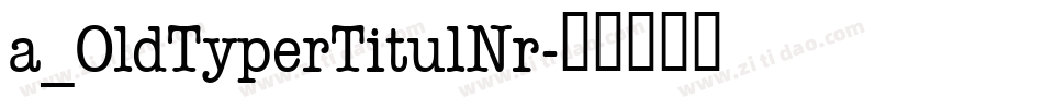 a_OldTyperTitulNr字体转换