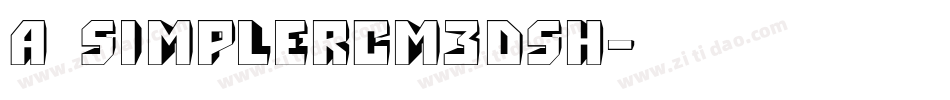 a_SimplerCm3DSh字体转换