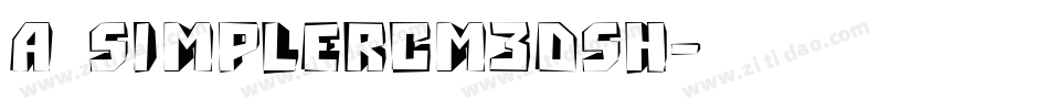 a_SimplerCm3DSh字体转换