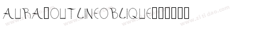 Aura-OutlineOblique字体转换