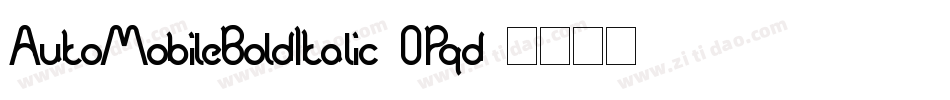 AutoMobileBoldItalic-0Pqd字体转换