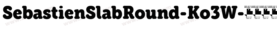 SebastienSlabRound-Ko3W字体转换