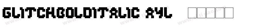 GlitchBoldItalic-AyL7字体转换