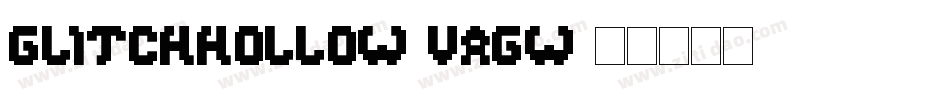 GlitchHollow-VAGw字体转换