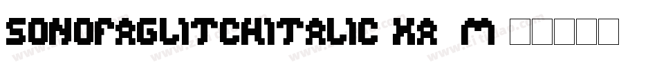 SonOfAGlitchItalic-xa3m字体转换