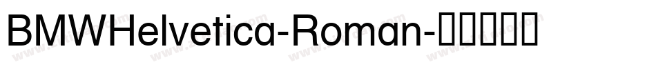 BMWHelvetica-Roman字体转换