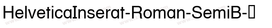 HelveticaInserat-Roman-SemiB字体转换