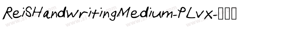 ReiSHandwritingMedium-PLvx字体转换