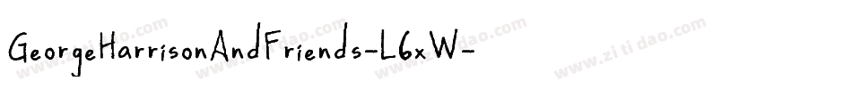 GeorgeHarrisonAndFriends-L6xW字体转换 GeorgeHarrisonAndFriends-L6xW字体转换