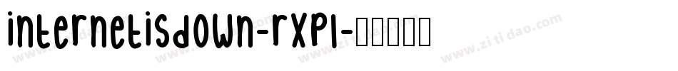 InternetIsDown-RXpl字体转换