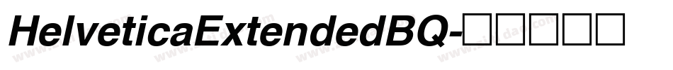 HelveticaExtendedBQ字体转换